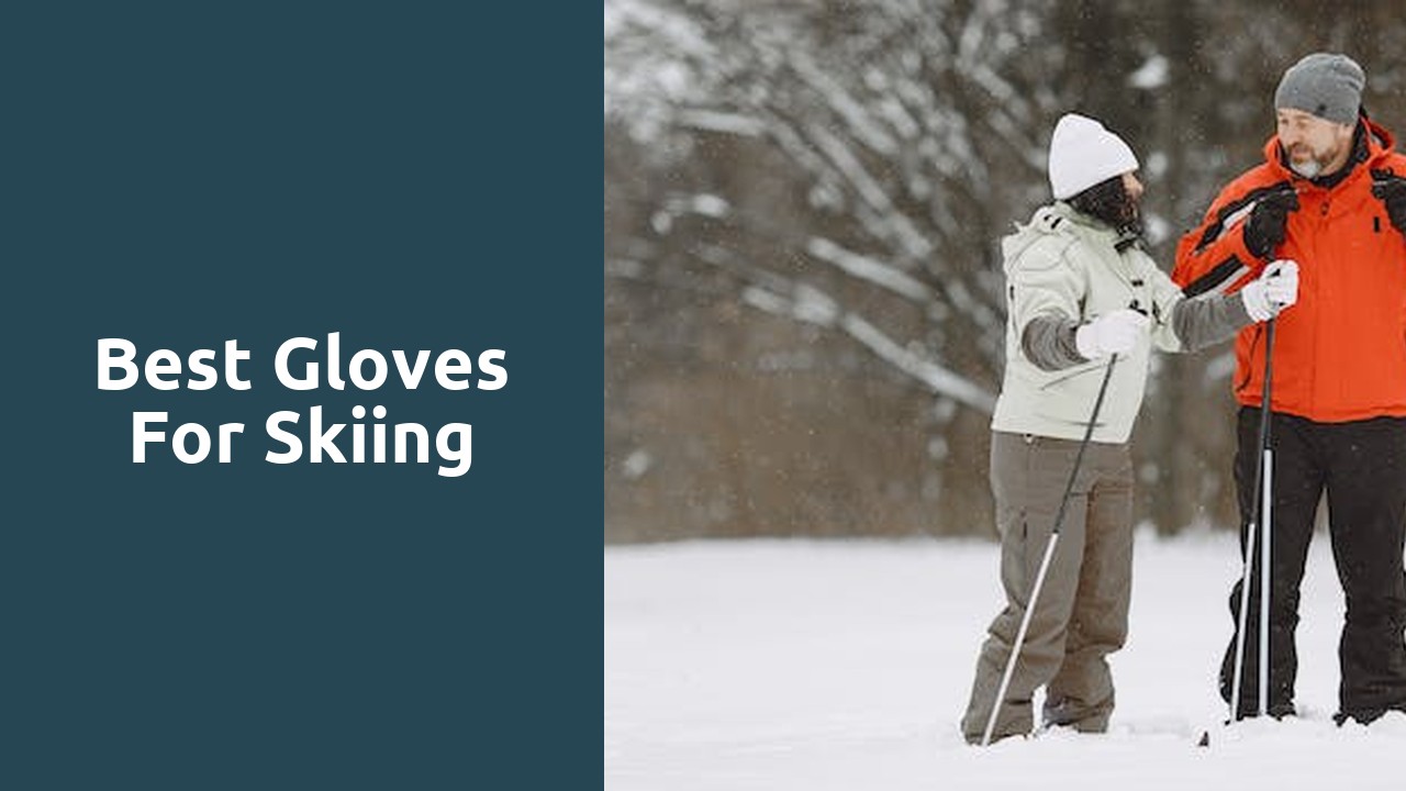 Best Gloves For Skiing