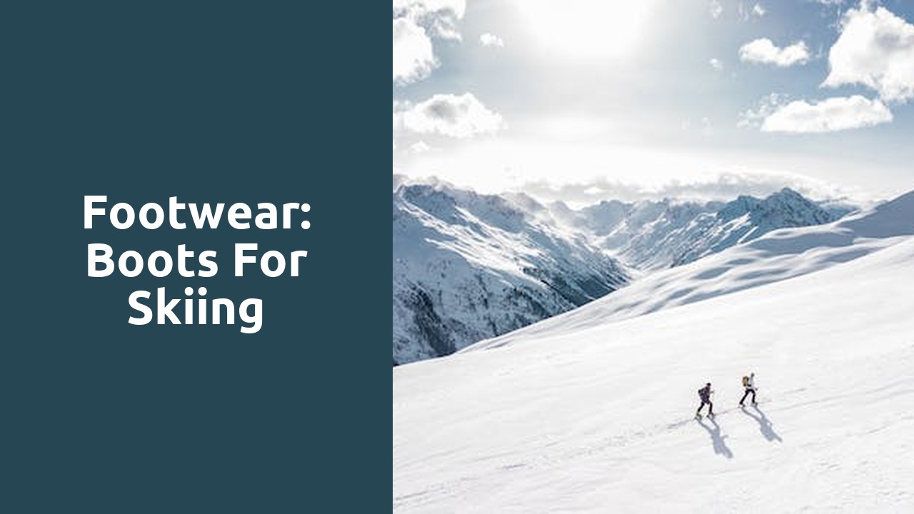 Footwear: Boots for Skiing